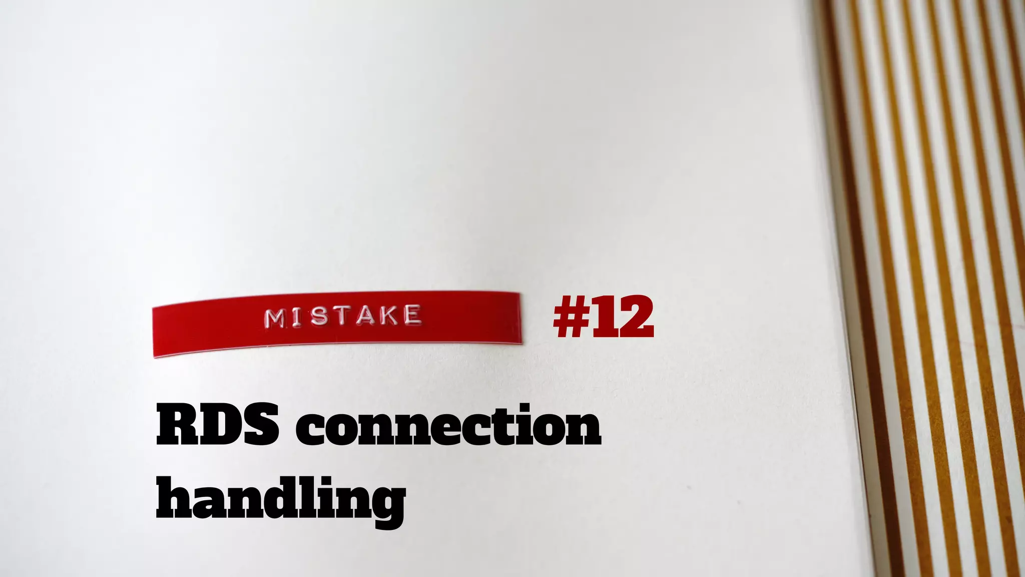 RDS connection
handling
#12
 