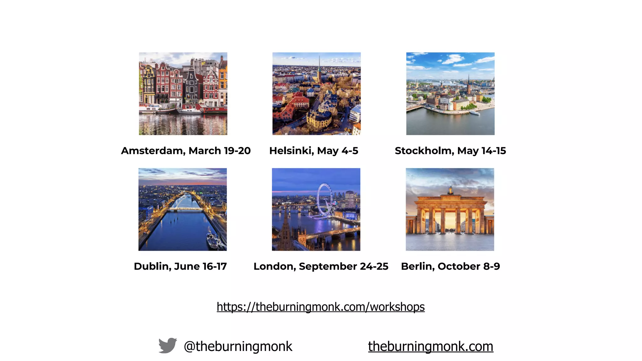 @theburningmonk theburningmonk.com
https://theburningmonk.com/workshops
Amsterdam, March 19-20 Helsinki, May 4-5 Stockholm, May 14-15
Dublin, June 16-17 London, September 24-25 Berlin, October 8-9
 