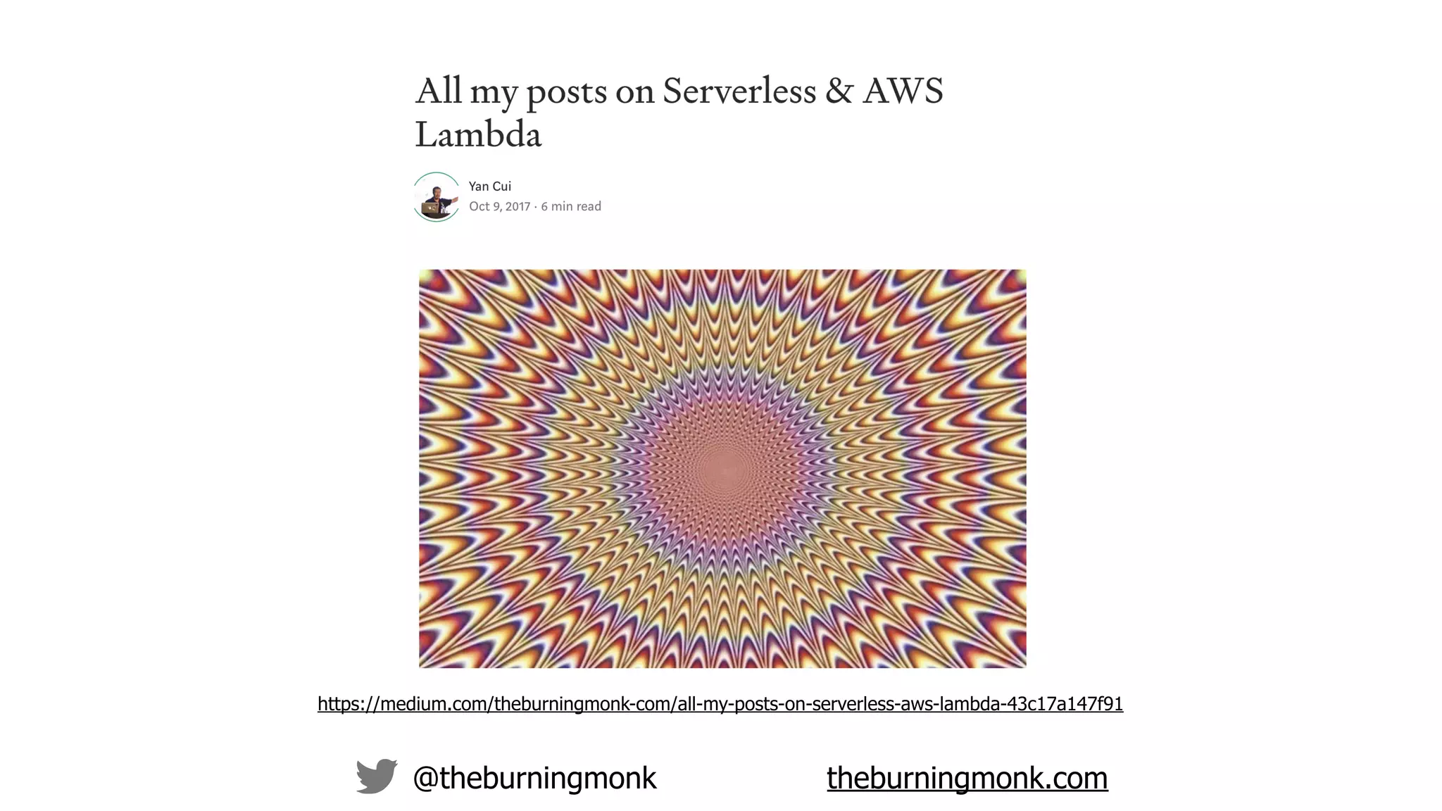 @theburningmonk theburningmonk.com
https://medium.com/theburningmonk-com/all-my-posts-on-serverless-aws-lambda-43c17a147f91
 