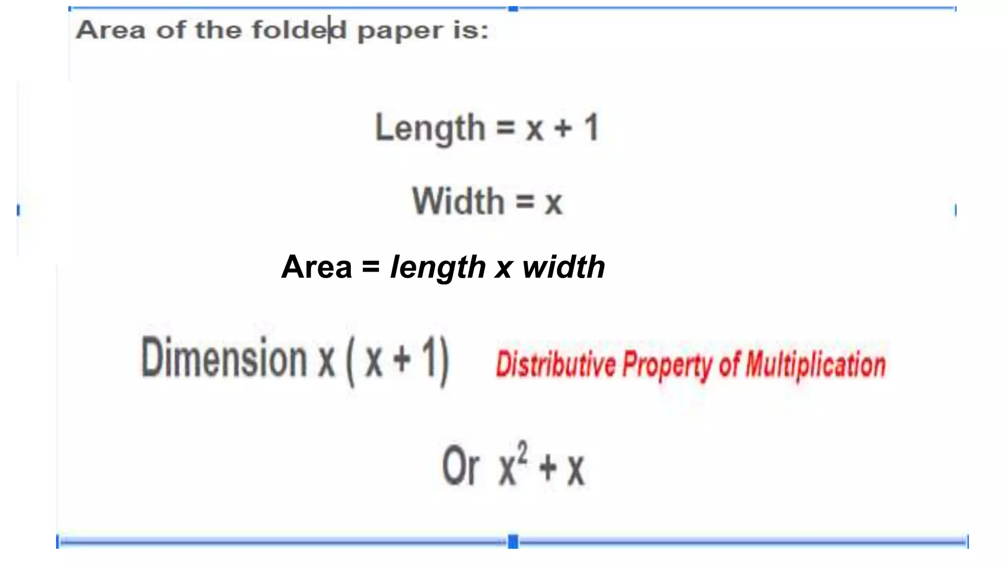 Area = length x width
 