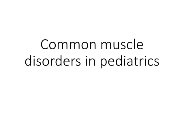 common muscle disorders .pptx