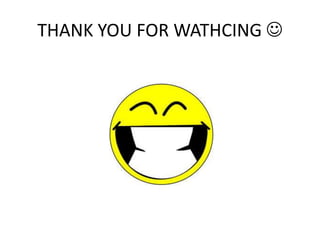 THANK YOU FOR WATHCING 

 
