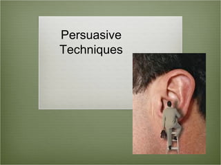 Persuasive Techniques 