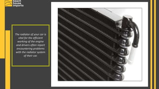 Common Problems Affecting the Radiator of your Car | PPTX