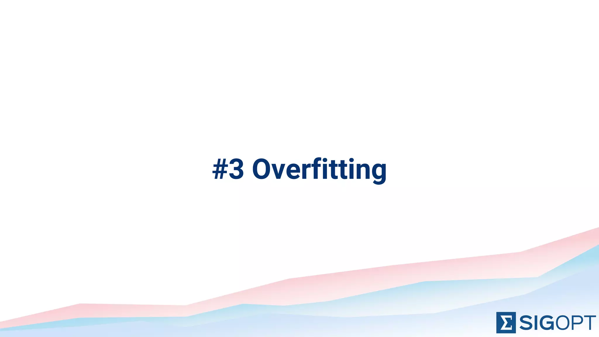 #3 Overfitting
 