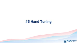 #5 Hand Tuning
 