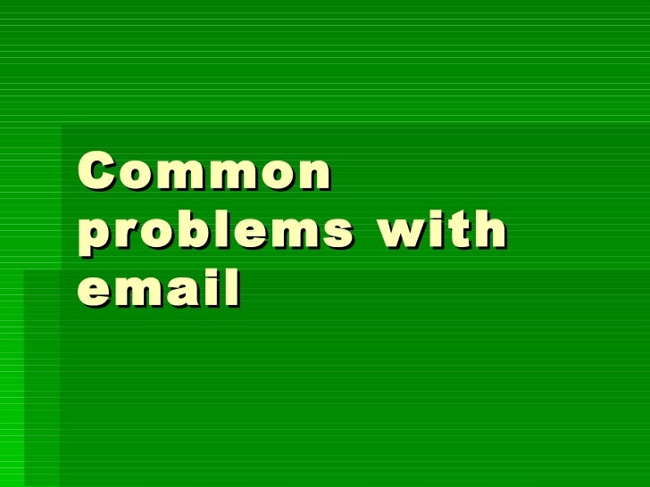 Common problems with email