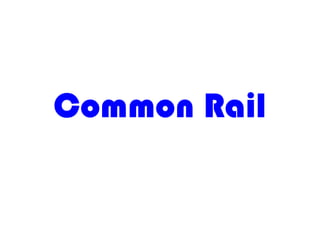 Common Rail  