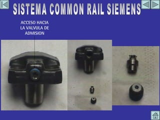 BOMBA DE ALTA PRESION 5 SISTEMA COMMON RAIL SIEMENS ACCESO HACIA LA VALVULA DE ADMISION 