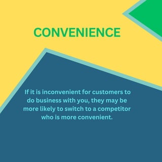 Less Convenient Common reasons for customers to leave or switch | PDF