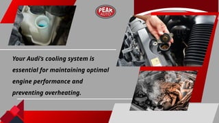 Common Reasons Your Audi Keeps Losing Coolant Causes and Solutions PPTX