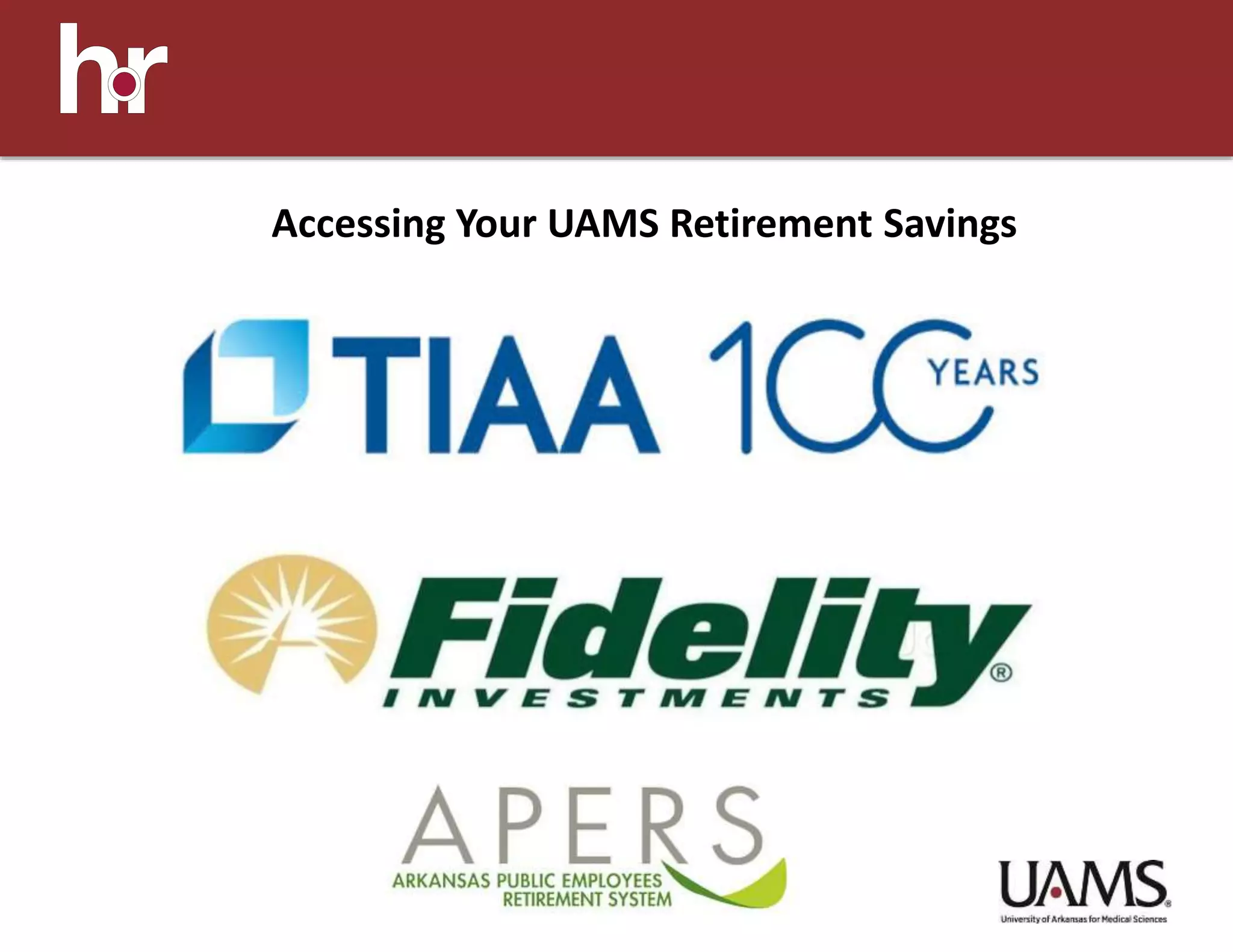 Accessing Your UAMS Retirement Savings
 