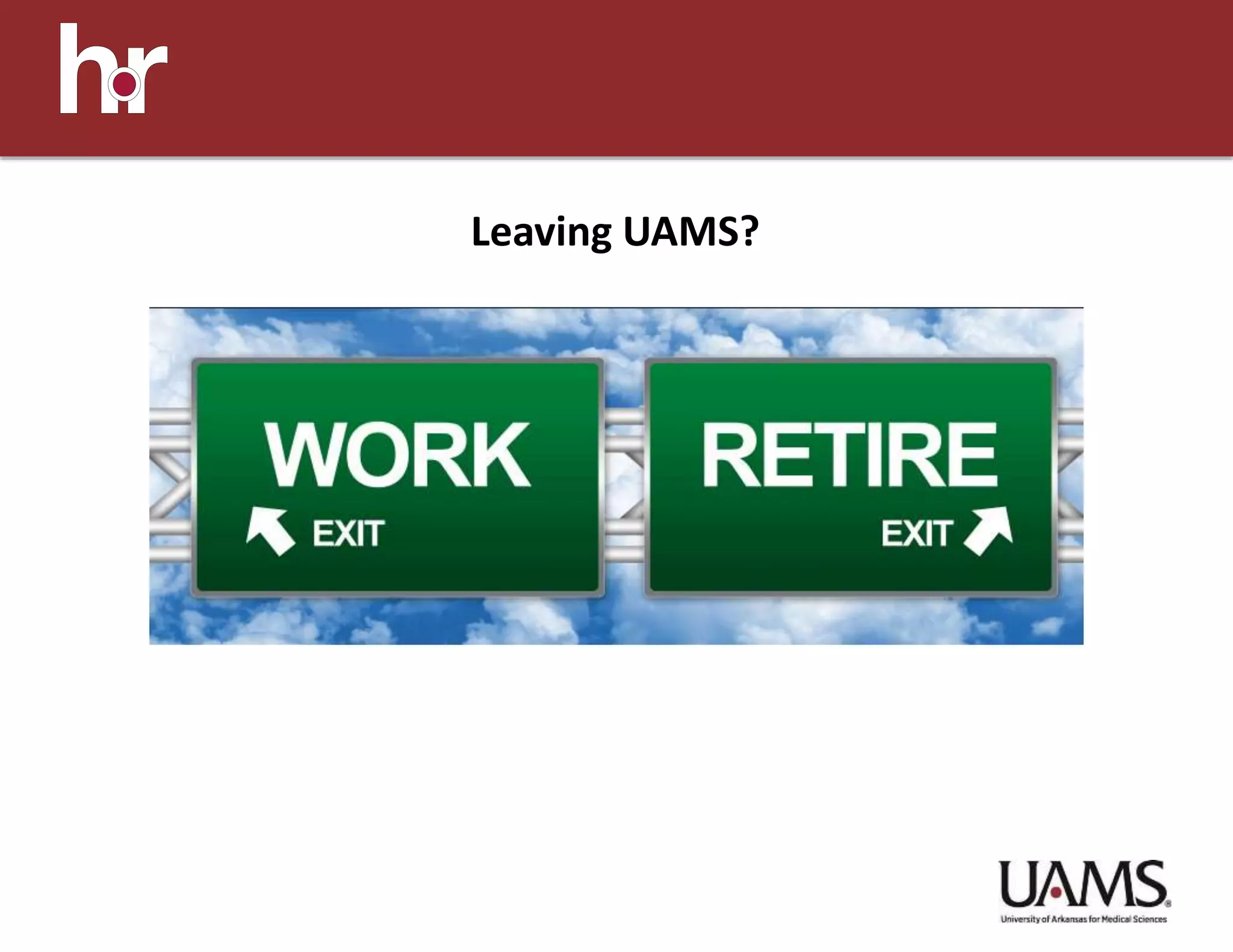 Leaving UAMS?
 