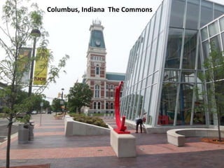 Columbus, Indiana  The Commons 