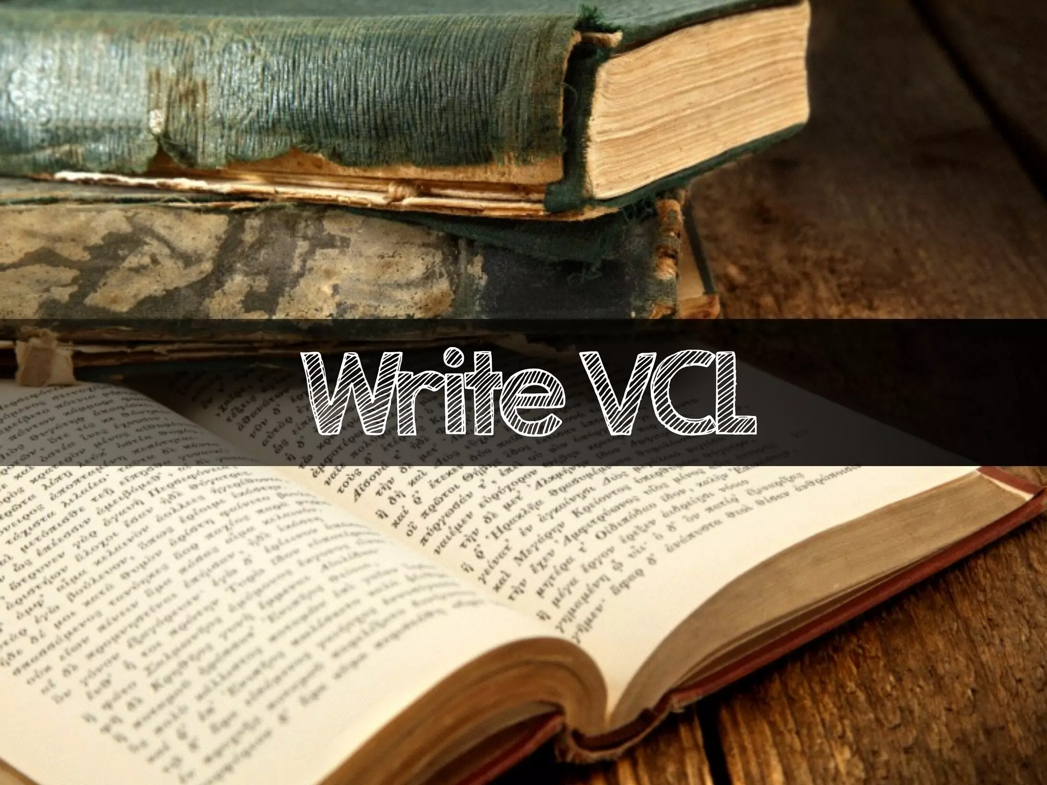 WriteVCL
 