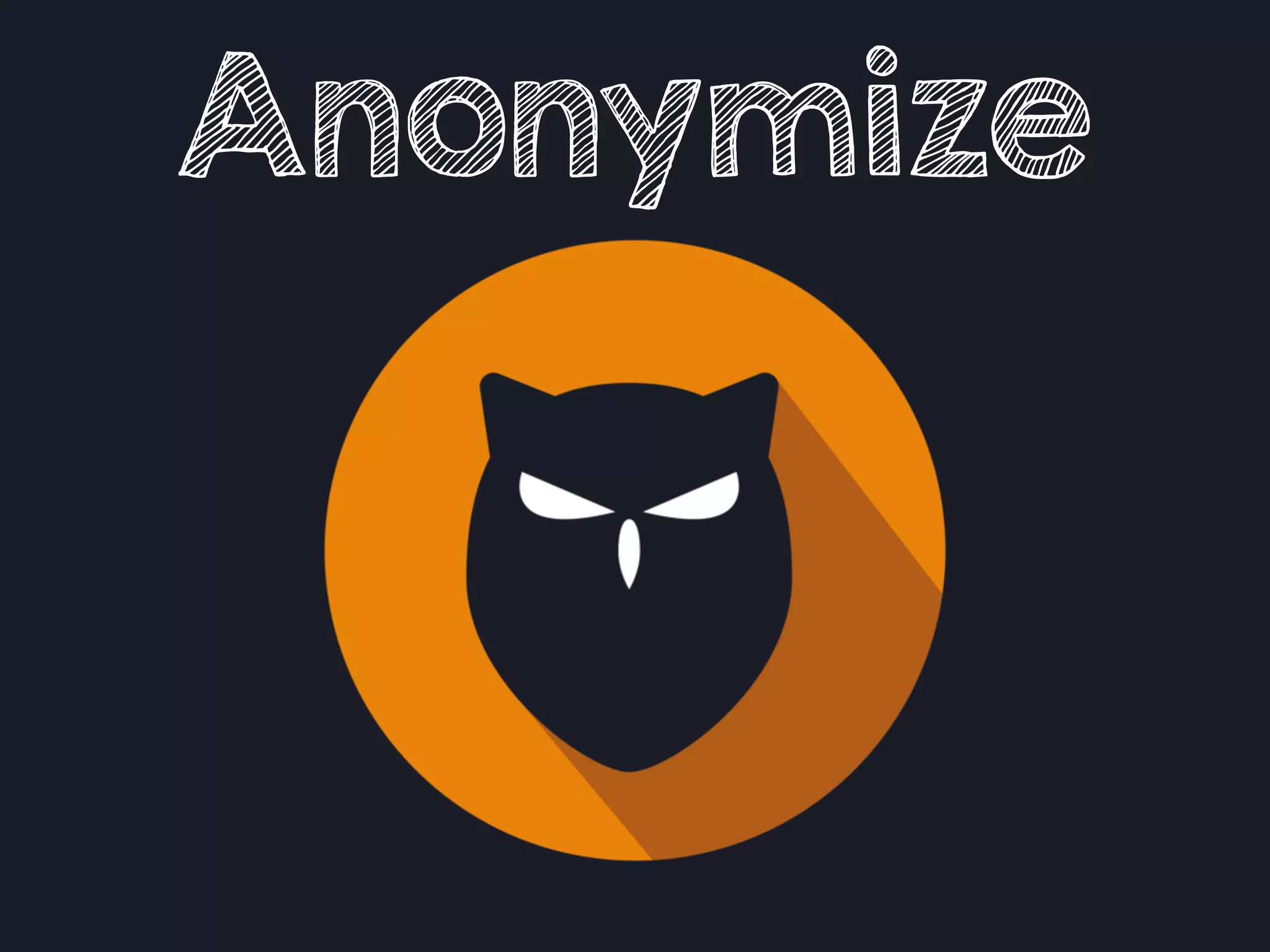 Anonymize
 