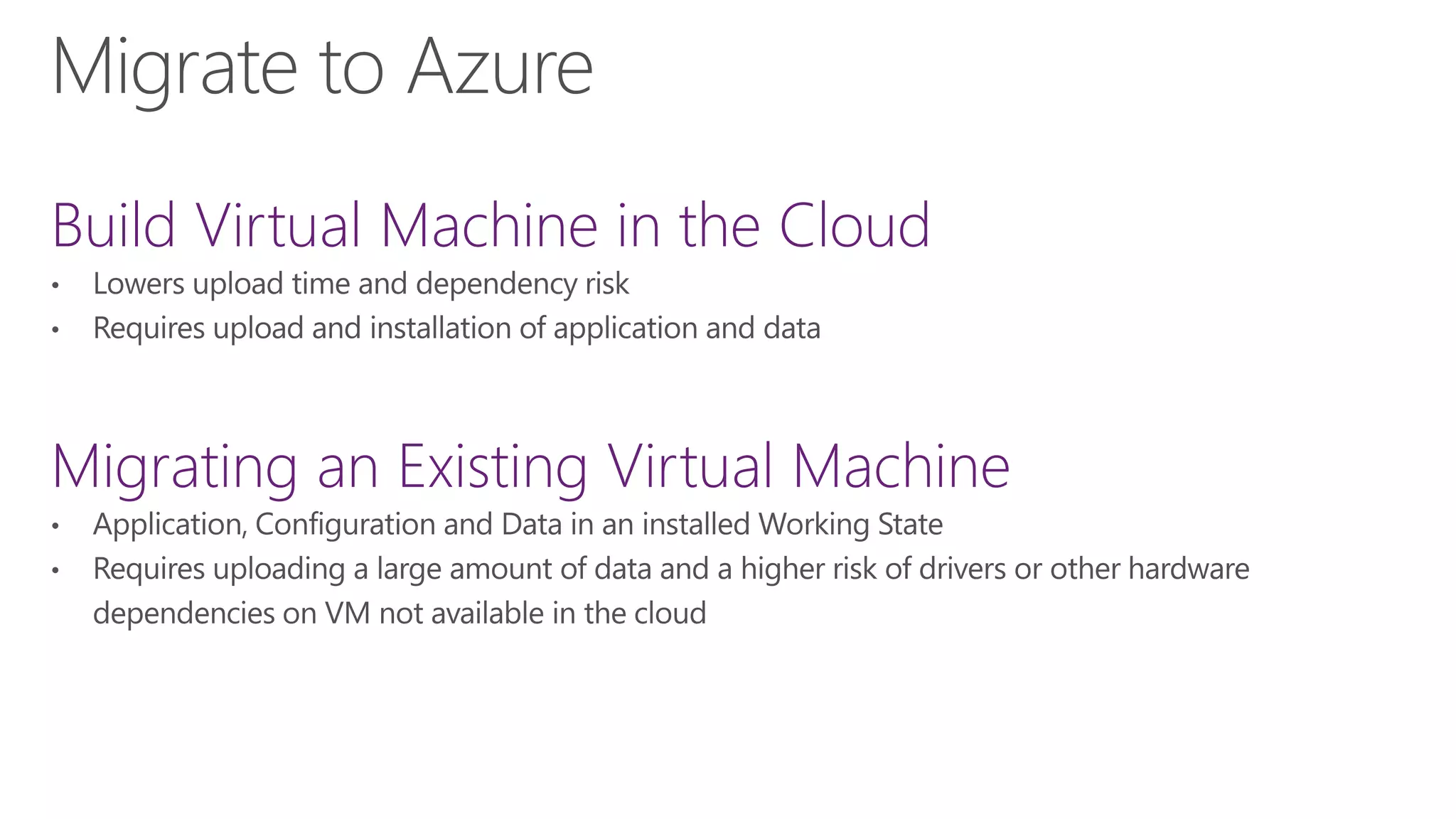 Build Virtual Machine in the Cloud
Migrating an Existing Virtual Machine
 