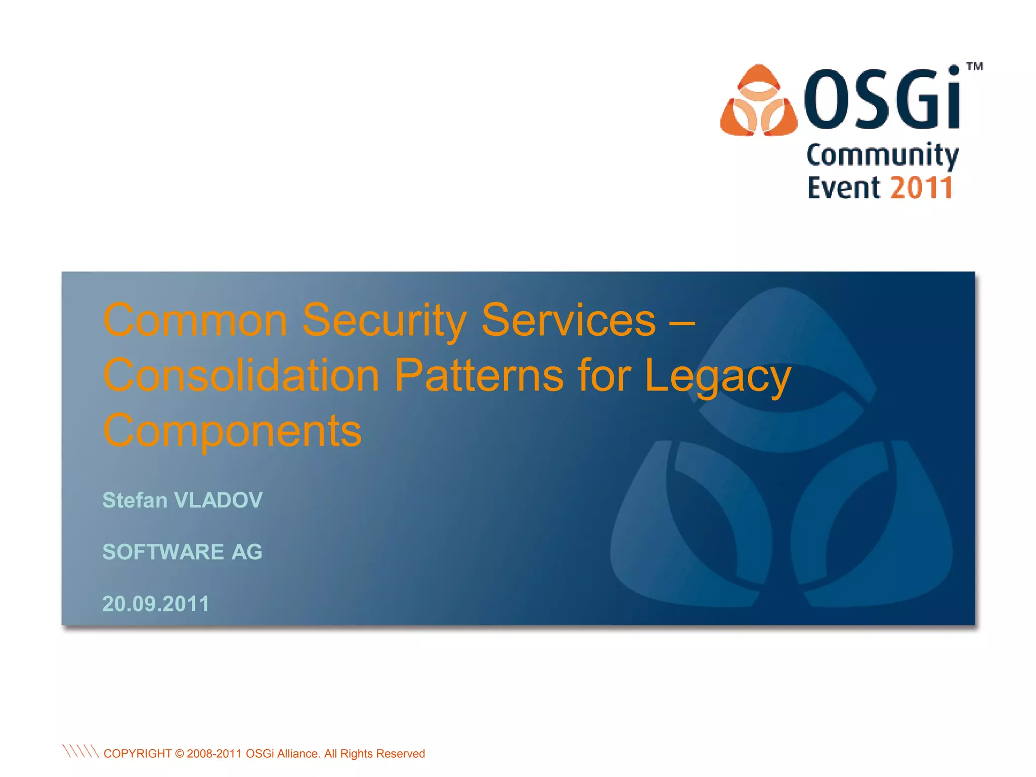 Common Security Services Consolidation Patterns For Legacy Components Common security services consolidation patterns for legacy components