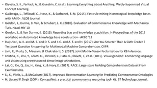 • Divvala,	S.	K.,	Farhadi,	A.,	&	Guestrin,	C.	(n.d.).	Learning	Everything	about	Anything:	Webly-Supervised	Visual	
Concept...