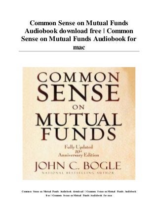 Common Sense on Mutual Funds
Audiobook download free | Common
Sense on Mutual Funds Audiobook for
mac
Common Sense on Mutual Funds Audiobook download | Common Sense on Mutual Funds Audiobook
free | Common Sense on Mutual Funds Audiobook for mac
 