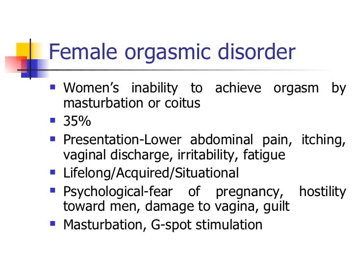 Sexual disorder women unable to orgasm, hot check sex videos