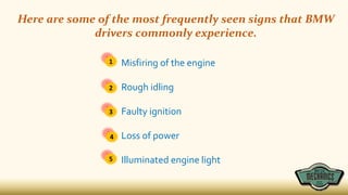 Common Signs of Ignition Coil Issues in your BMW PPTX