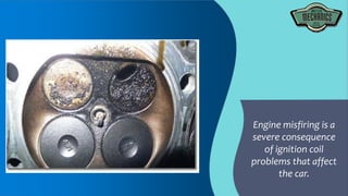 Common Signs of Ignition Coil Issues in your BMW PPTX