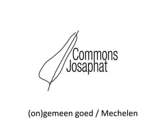 (on)gemeen goed / Mechelen 
 
