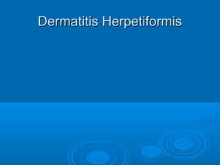 DDeerrmmaattiittiiss HHeerrppeettiiffoorrmmiiss 
 