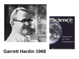 Garrett Hardin 1968
 