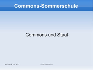 Commons und Staat




Bechstedt, Juni 2012        www.commons.at
 