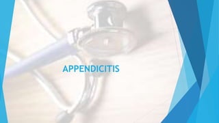 APPENDICITIS
 