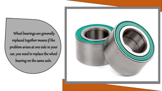 Common Symptoms of Damaged Wheel Bearing PPTX