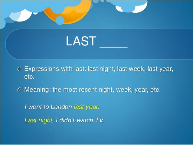 Common Time Expressions In The Past Simple