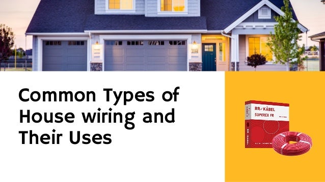 Common types of house wiring