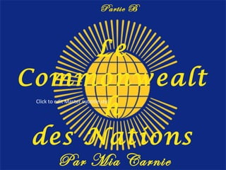 Le Commonwealth des Nations Par Mia Carnie Partie B 