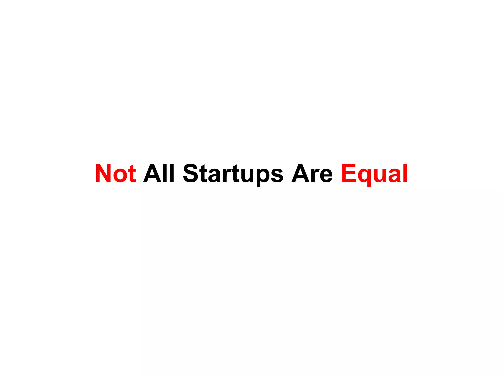 Not All Startups Are Equal