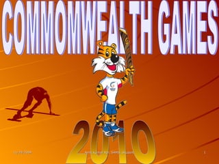 COMMOMWEALTH GAMES 201O 11/24/2009 Amit Kumar Rai, SAMS, Student 