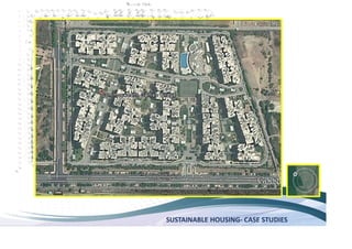 SUSTAINABLE HOUSING- CASE STUDIES
 