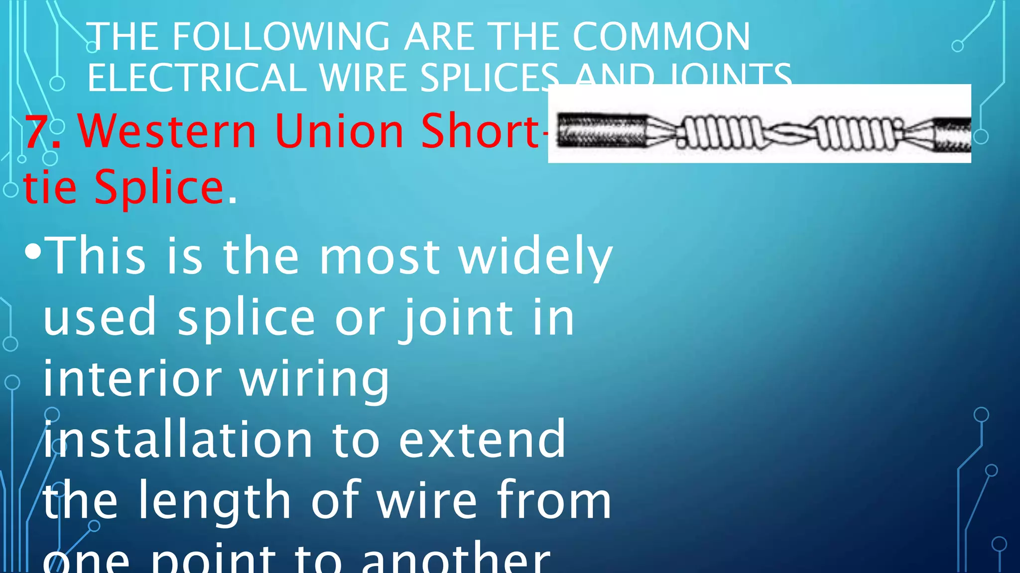 Common Wire Splices And Joints PPT 