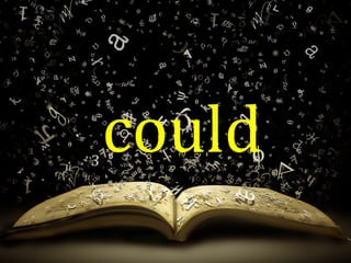 could
 