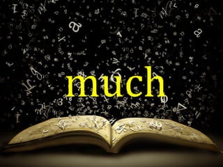 much
 