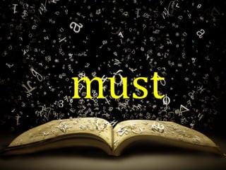must
 