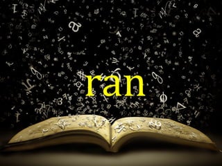 ran
 