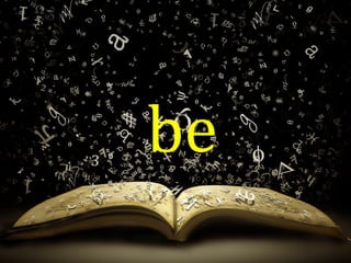 be
 