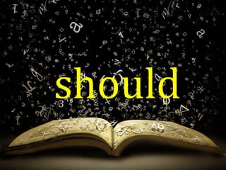 should
 
