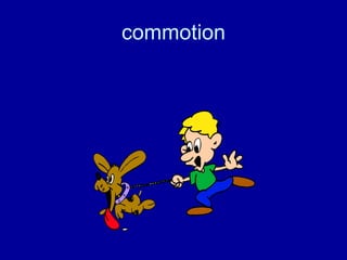 commotion 