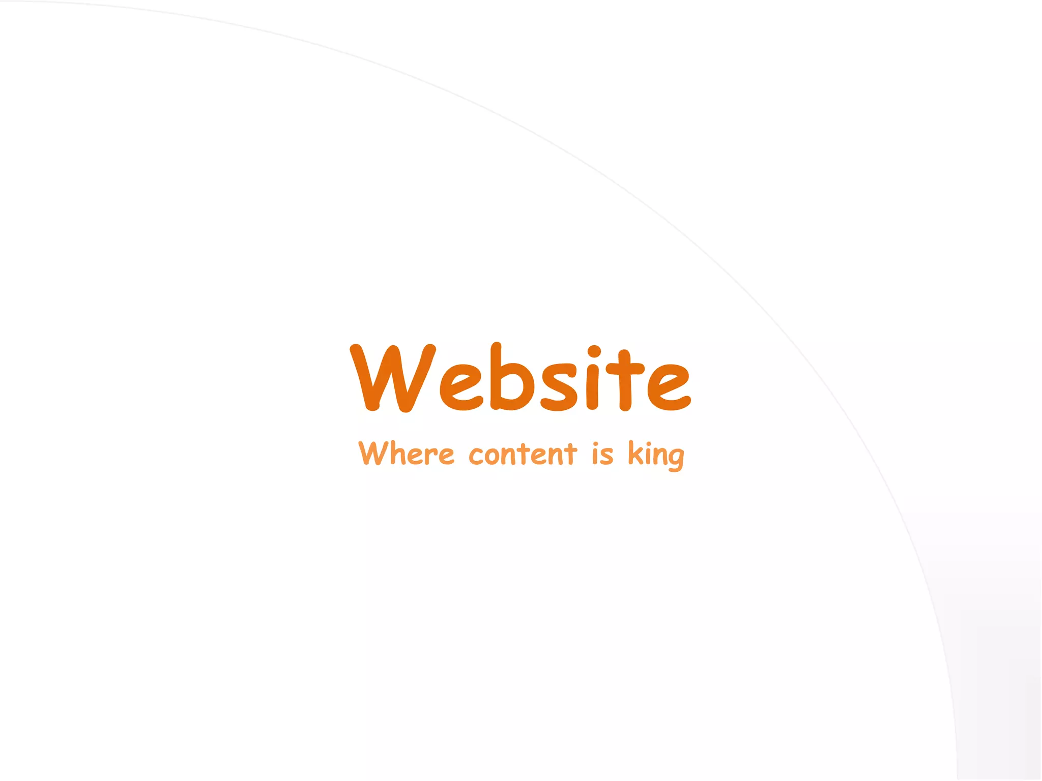 Website Where content is king 