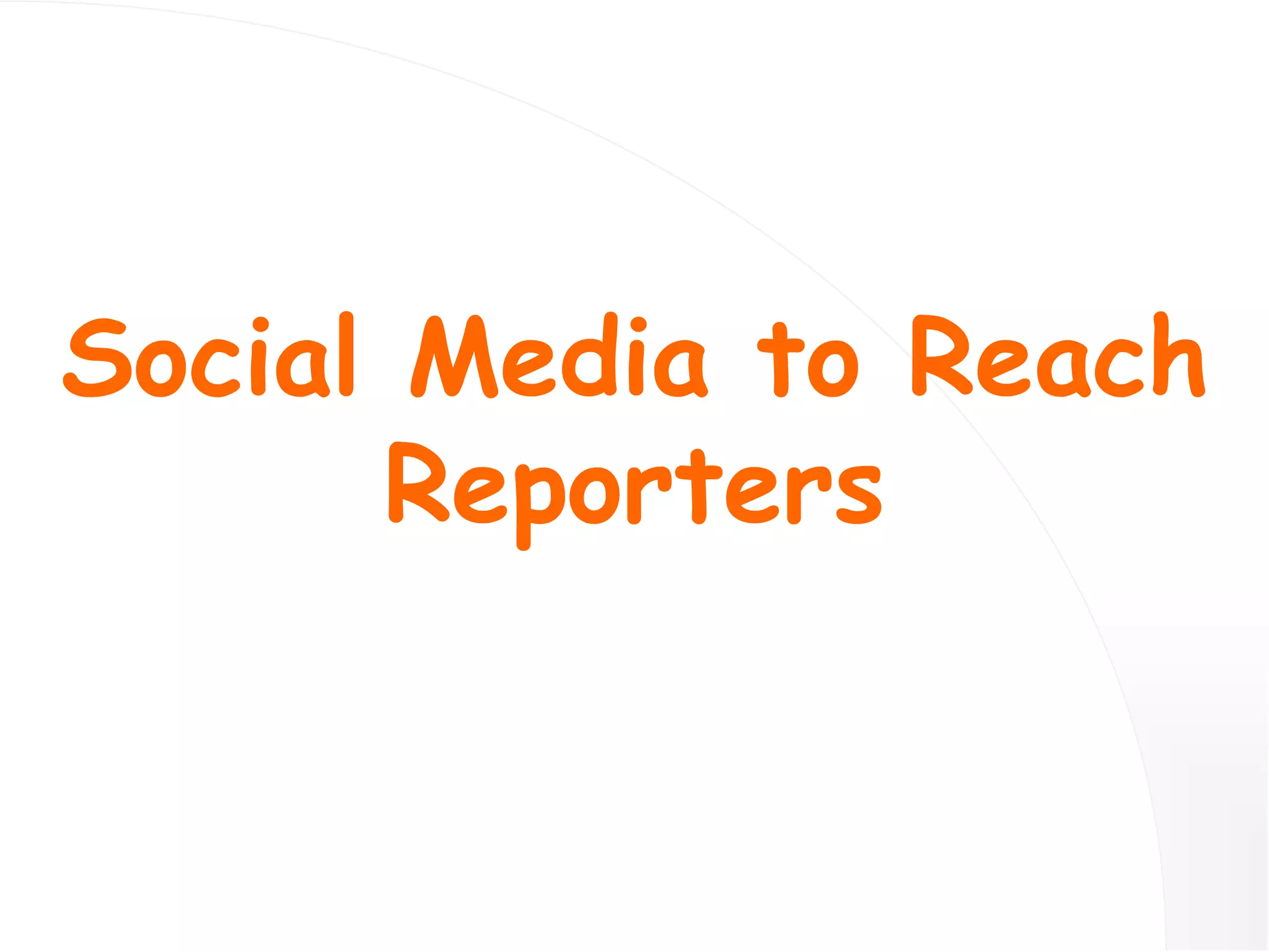 Social Media to Reach Reporters 