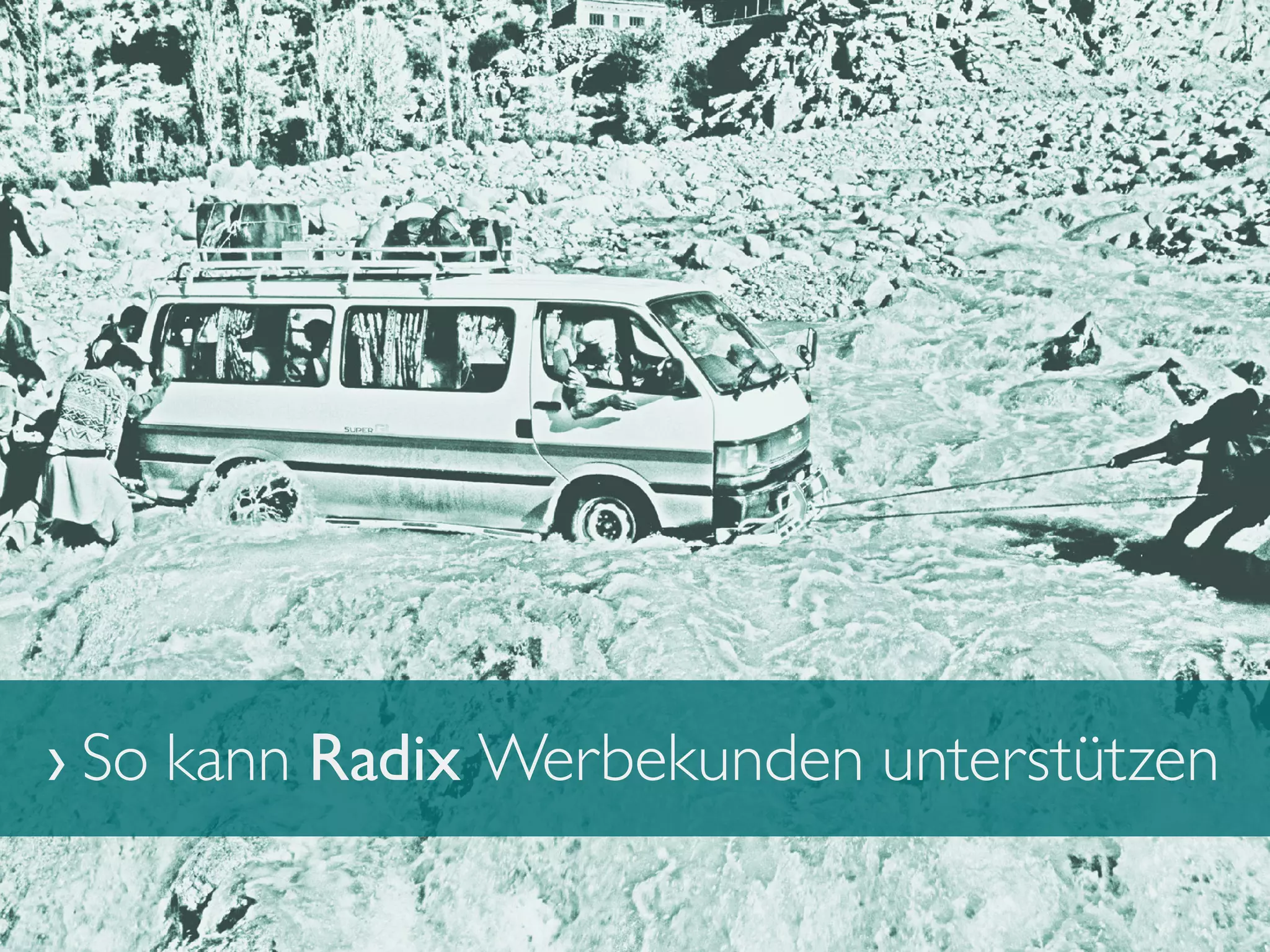 › So kann Radix Werbekunden unterstützen
 